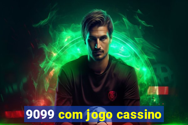 9099 com jogo cassino